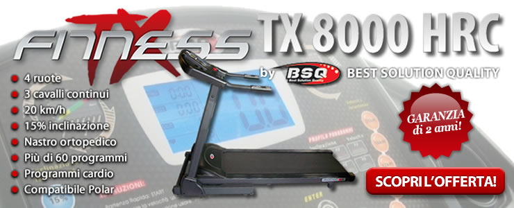 Tapis Roulant TX-Fitness TX8000 HRC by BSQ Best Solution Quality! Tapis Roulant TX-Fitness TX8000 HRC by BSQ Best Solution Quality!